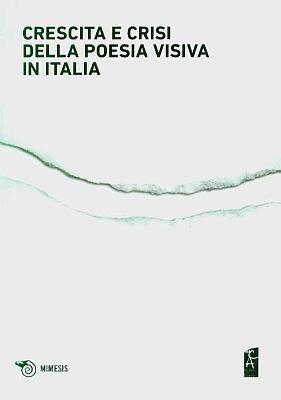 Crescita e crisi della poesia visiva in Italia